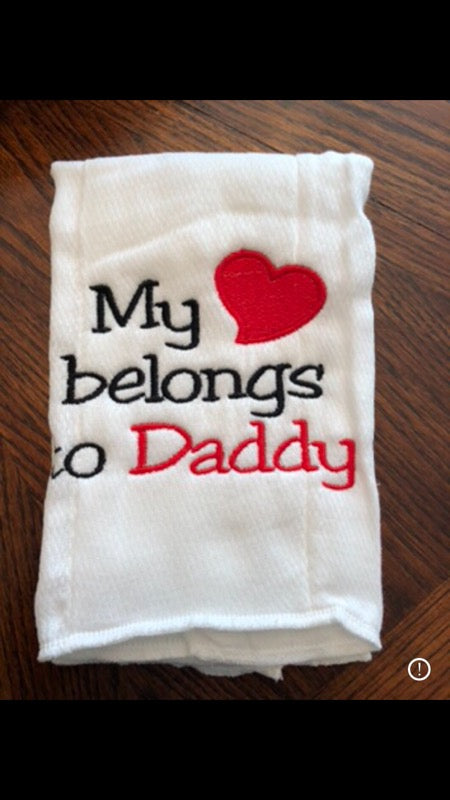 My Heart Belongs To Daddy Burp Cloth